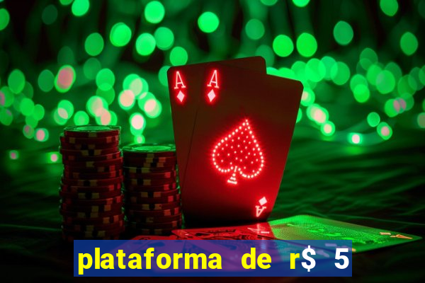 plataforma de r$ 5 para jogar